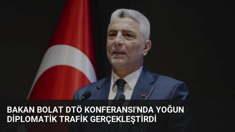 Bakan Bolat DTÖ Konferansı’nda Yoğun Diplomatik Trafik Gerçekleştirdi