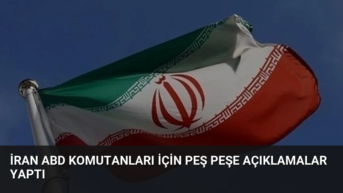 İran ABD Komutanları İçin Peş Peşe Açıklamalar Yaptı