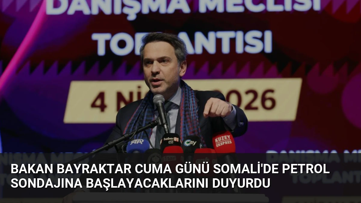 Bakan Bayraktar Cuma Günü Somali’de Petrol Sondajına Başlayacaklarını Duyurdu