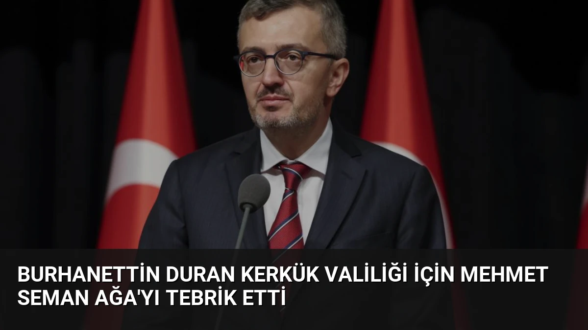 Burhanettin Duran Kerkük Valiliği İçin Mehmet Seman Ağa’yı Tebrik Etti