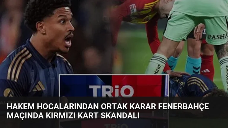 Hakem Hocalarından Ortak Karar Fenerbahçe Maçında Kırmızı Kart Skandalı