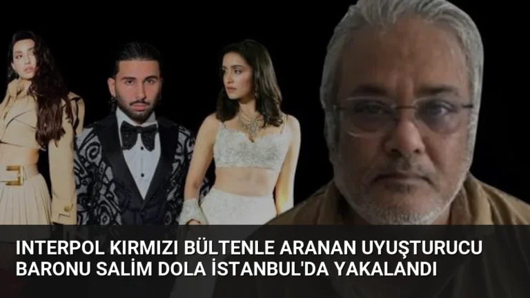 Interpol Kırmızı Bültenle Aranan Uyuşturucu Baronu Salim Dola İstanbul’da Yakalandı