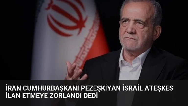İran Cumhurbaşkanı Pezeşkiyan İsrail Ateşkes İlan Etmeye Zorlandı Dedi