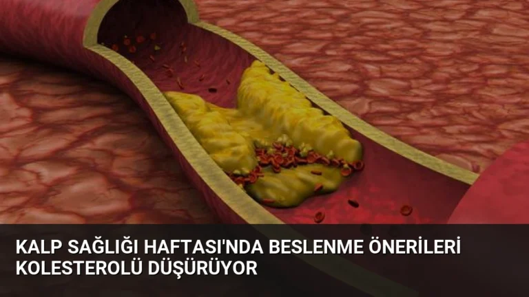 Kalp Sağlığı Haftası’nda Beslenme Önerileri Kolesterolü Düşürüyor