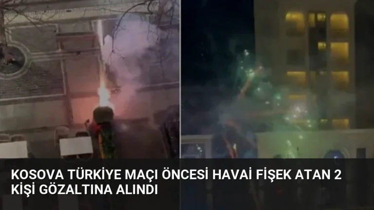 Kosova Türkiye Maçı Öncesi Havai Fişek Atan 2 Kişi Gözaltına Alındı