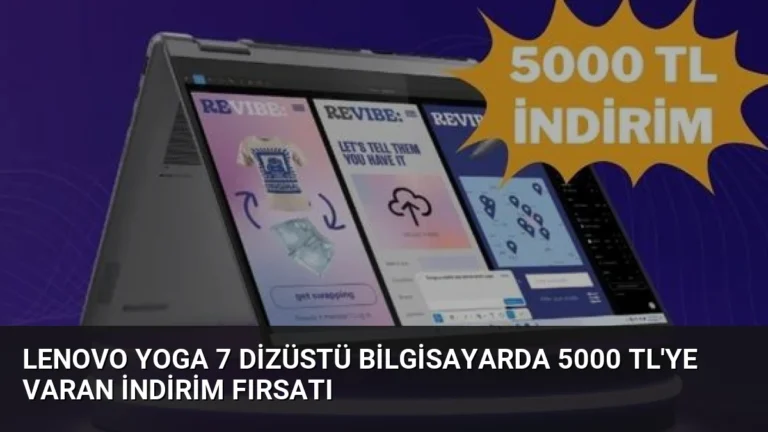 Lenovo Yoga 7 Dizüstü Bilgisayarda 5000 TL’ye Varan İndirim Fırsatı