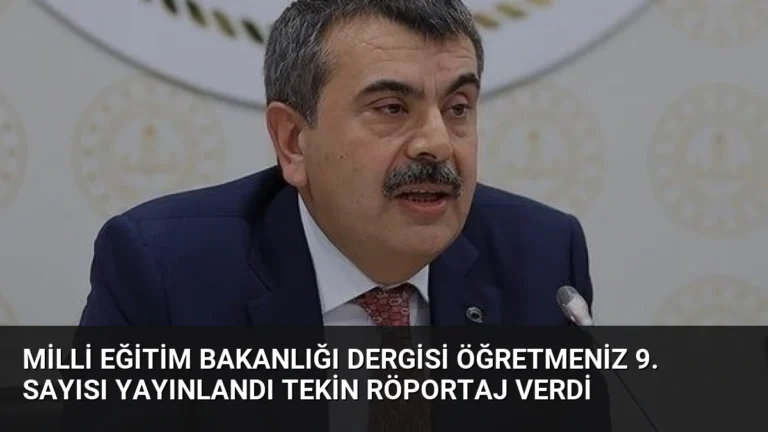 Milli Eğitim Bakanlığı Dergisi ÖğretmenİZ 9. Sayısı Yayınlandı Tekin Röportaj Verdi