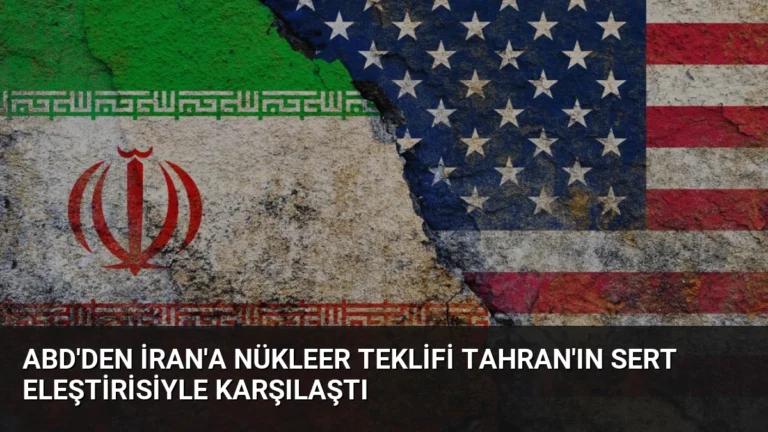 ABD’den İran’a Nükleer Teklifi Tahran’ın Sert Eleştirisiyle Karşılaştı