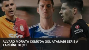 Alvaro Morata Como’da Gol Atamadı Serie A Tarihine Geçti