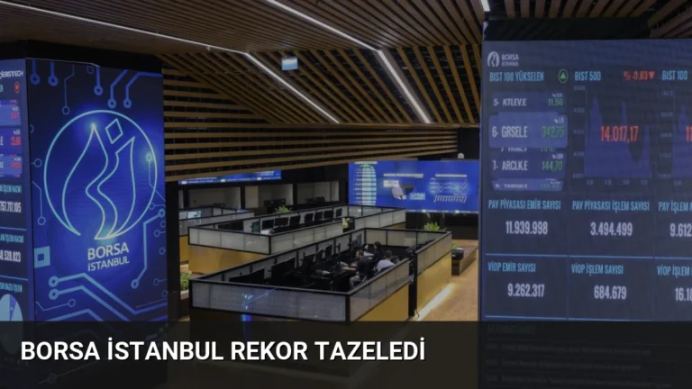 Borsa İstanbul Rekor Tazeledi