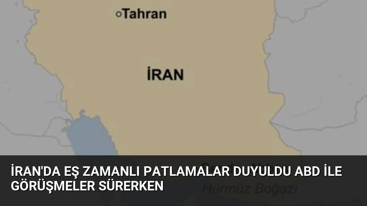 İran’da Eş Zamanlı Patlamalar Duyuldu ABD İle Görüşmeler Sürerken