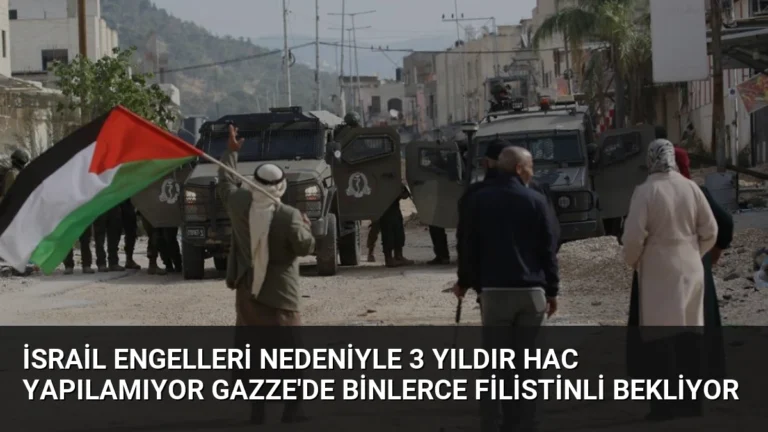 İsrail Engelleri Nedeniyle 3 Yıldır Hac Yapılamıyor Gazze’de Binlerce Filistinli Bekliyor