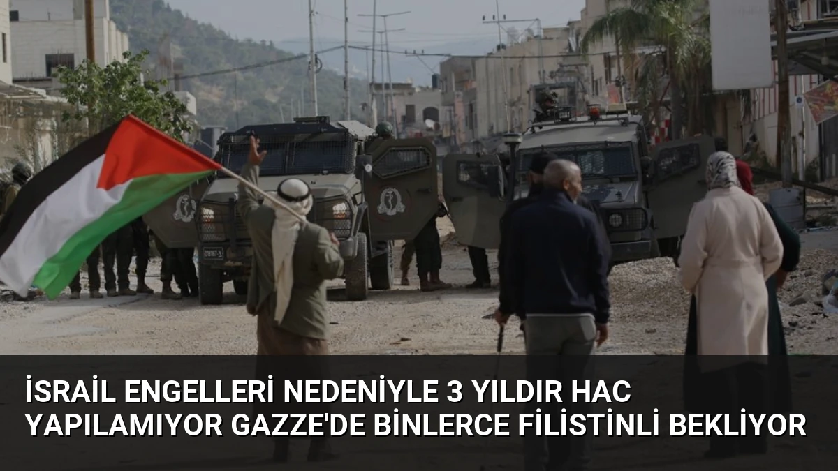 İsrail Engelleri Nedeniyle 3 Yıldır Hac Yapılamıyor Gazze’de Binlerce Filistinli Bekliyor