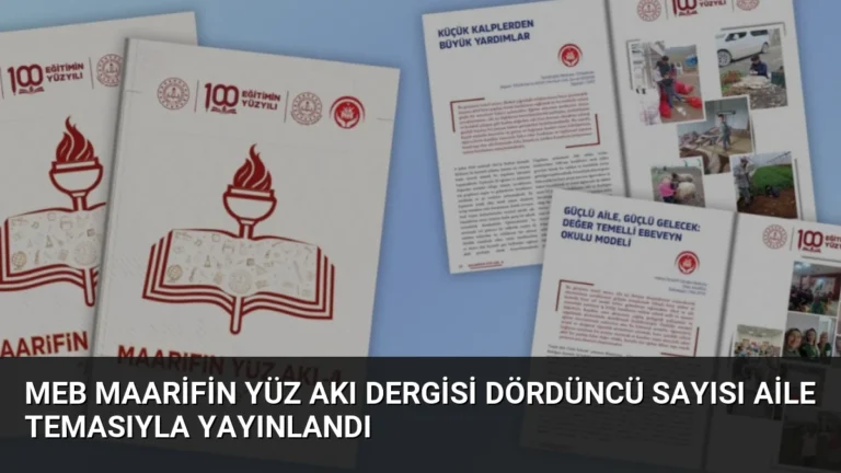 MEB Maarifin Yüz Akı Dergisi Dördüncü Sayısı Aile Temasıyla Yayınlandı