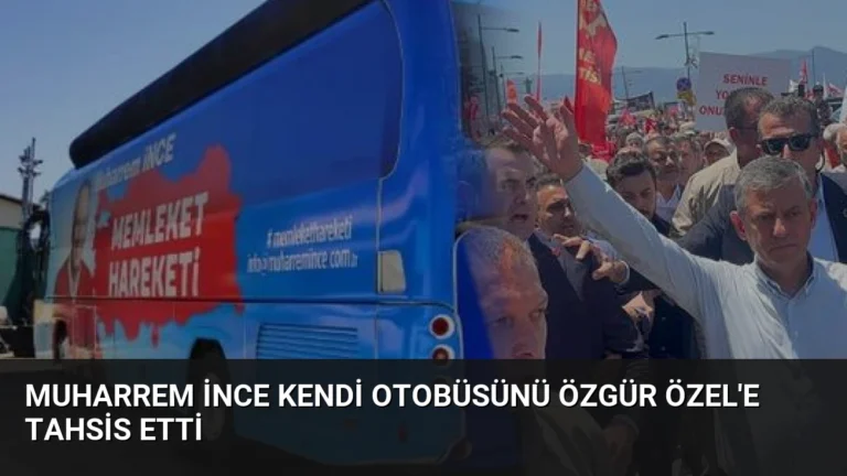 Muharrem İnce Kendi Otobüsünü Özgür Özel’e Tahsis Etti