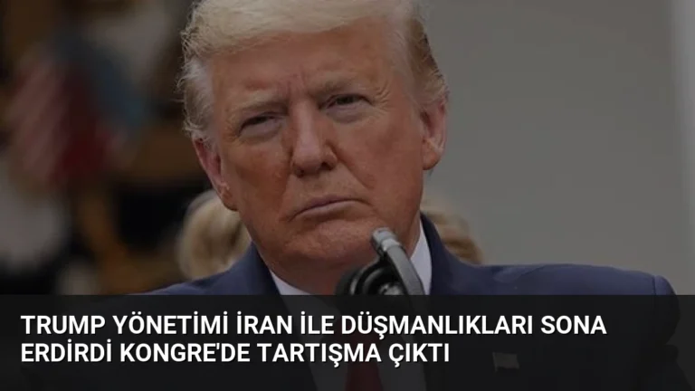 Trump Yönetimi İran İle Düşmanlıkları Sona Erdirdi Kongre’de Tartışma Çıktı