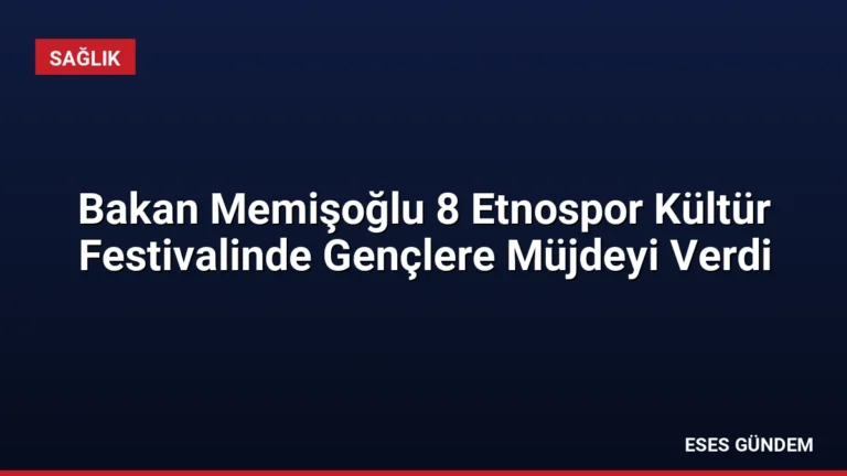 Bakan Memişoğlu 8 Etnospor Kültür Festivalinde Gençlere Müjdeyi Verdi