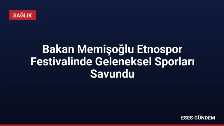 Bakan Memişoğlu Etnospor Festivalinde Geleneksel Sporları Savundu