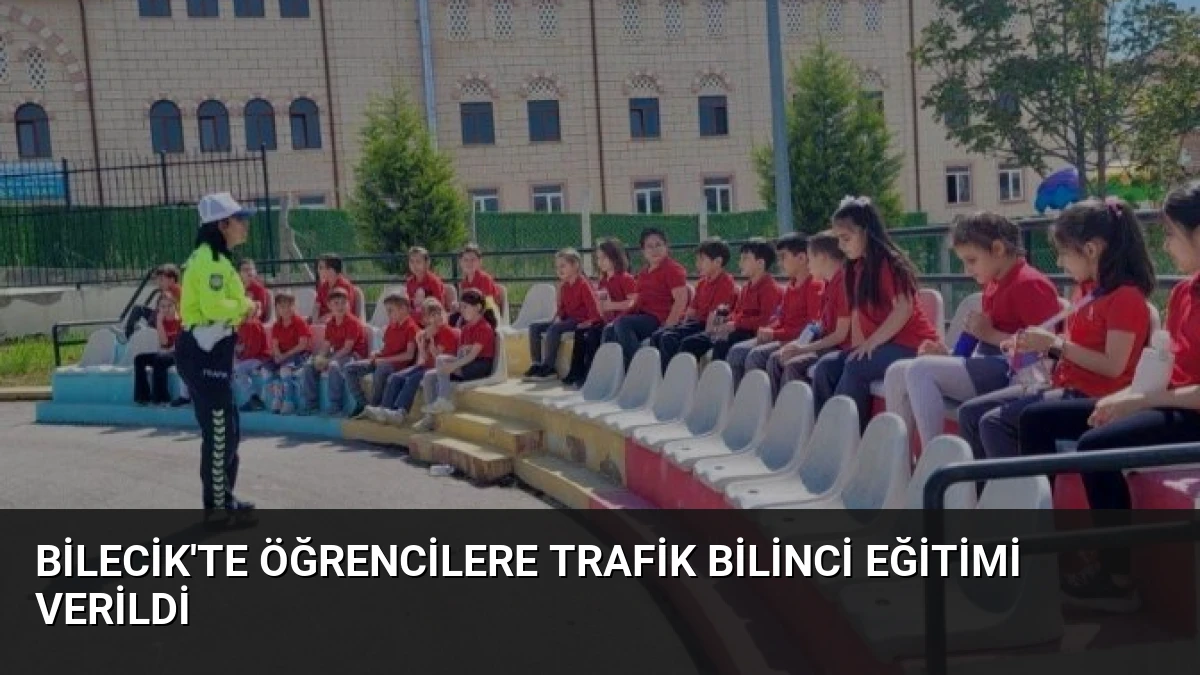 Bilecik’te Öğrencilere Trafik Bilinci Eğitimi Verildi