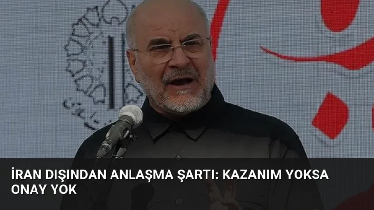 İran Dışından Anlaşma Şartı: Kazanım Yoksa Onay Yok