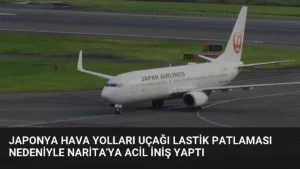 Japonya Hava Yolları Uçağı Lastik Patlaması Nedeniyle Narita’ya Acil İniş Yaptı