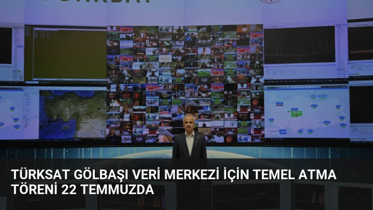 Türksat Gölbaşı Veri Merkezi İçin Temel Atma Töreni 22 Temmuzda
