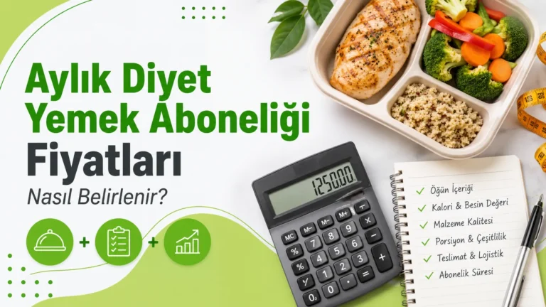 Aylık Diyet Yemek Aboneliği Fiyatları Nasıl Belirlenir?
