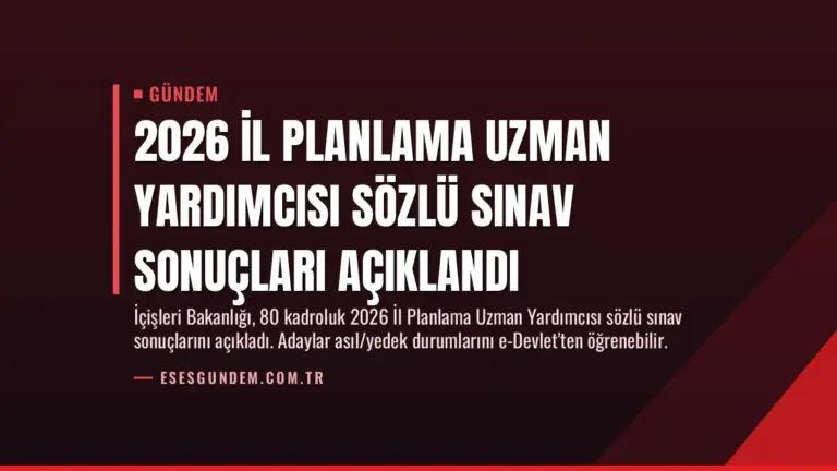 2026 İl Planlama Uzman Yardımcısı Sözlü Sınav Sonuçları Açıklandı