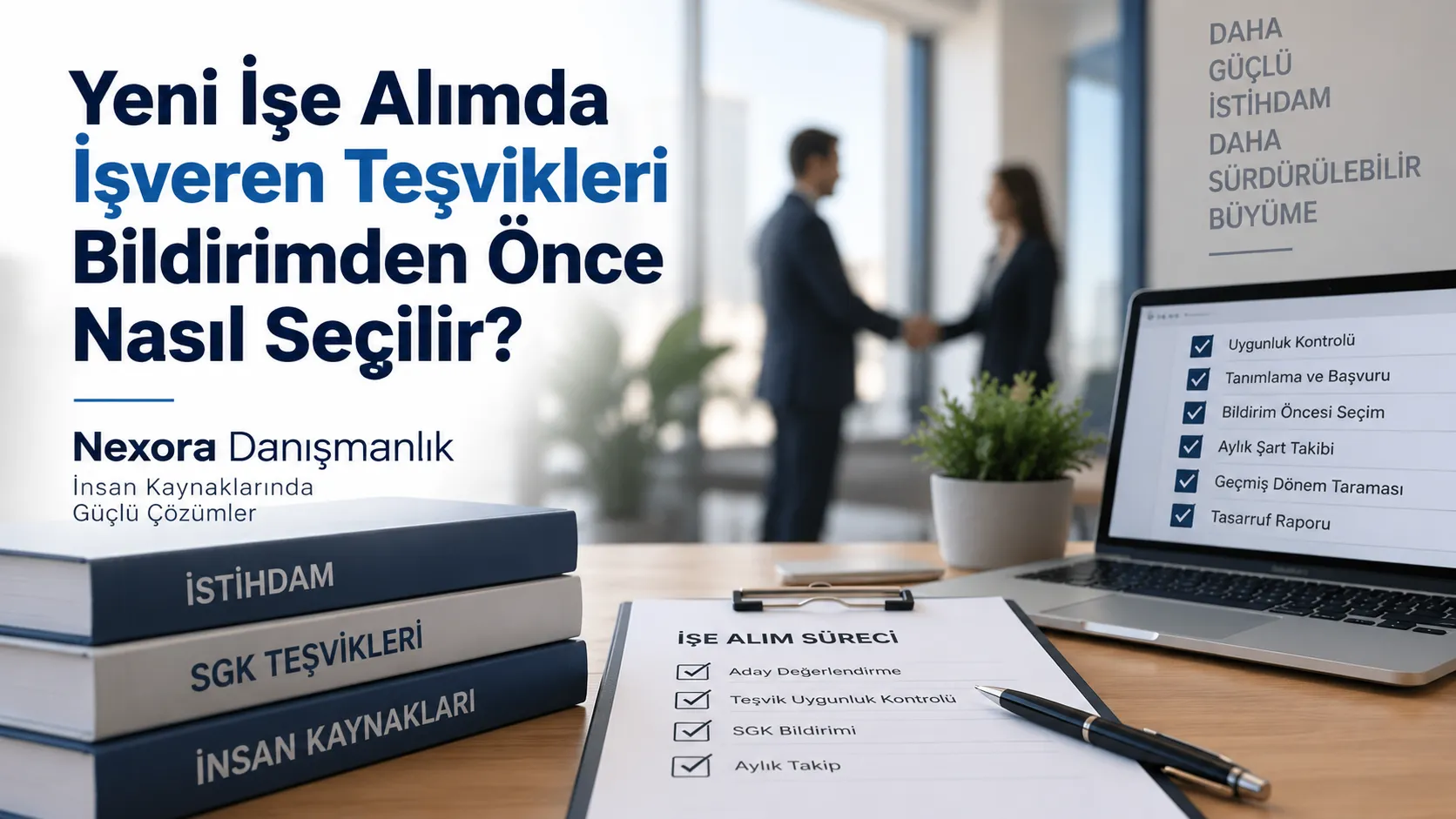 Yeni İşe Alımda İşveren Teşvikleri Bildirimden Önce Nasıl Seçilir?