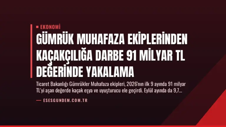Gümrük Muhafaza Ekiplerinden Kaçakçılığa Darbe 91 Milyar TL Değerinde Yakalama