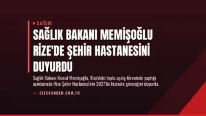 Sağlık Bakanı Memişoğlu Rize’de Şehir Hastanesini Duyurdu